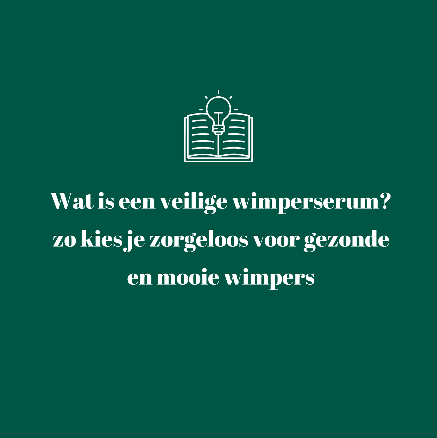 Welke wimperserum is veilig