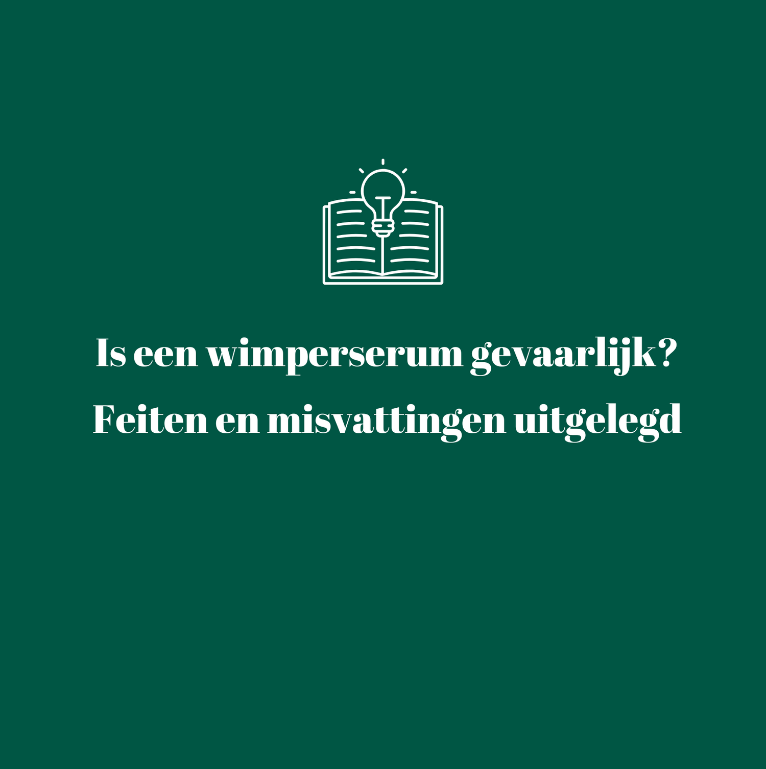 Wimperserum gevaarlijk