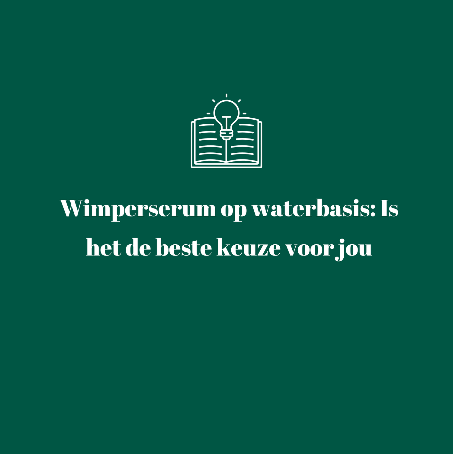 Wimperserum op waterbasis