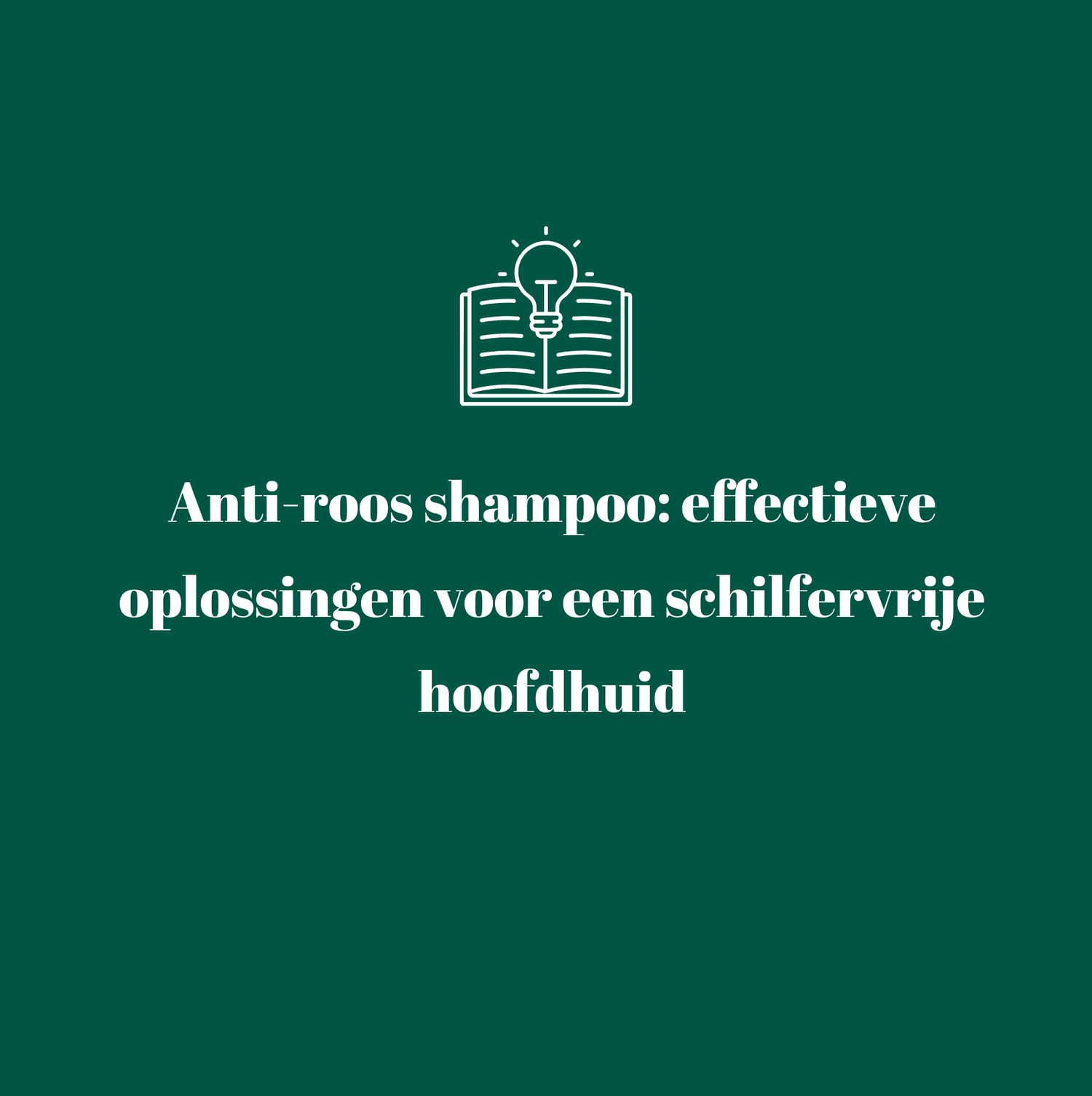 Effectieve anti-roos shampoo voor een gezonde hoofdhuid